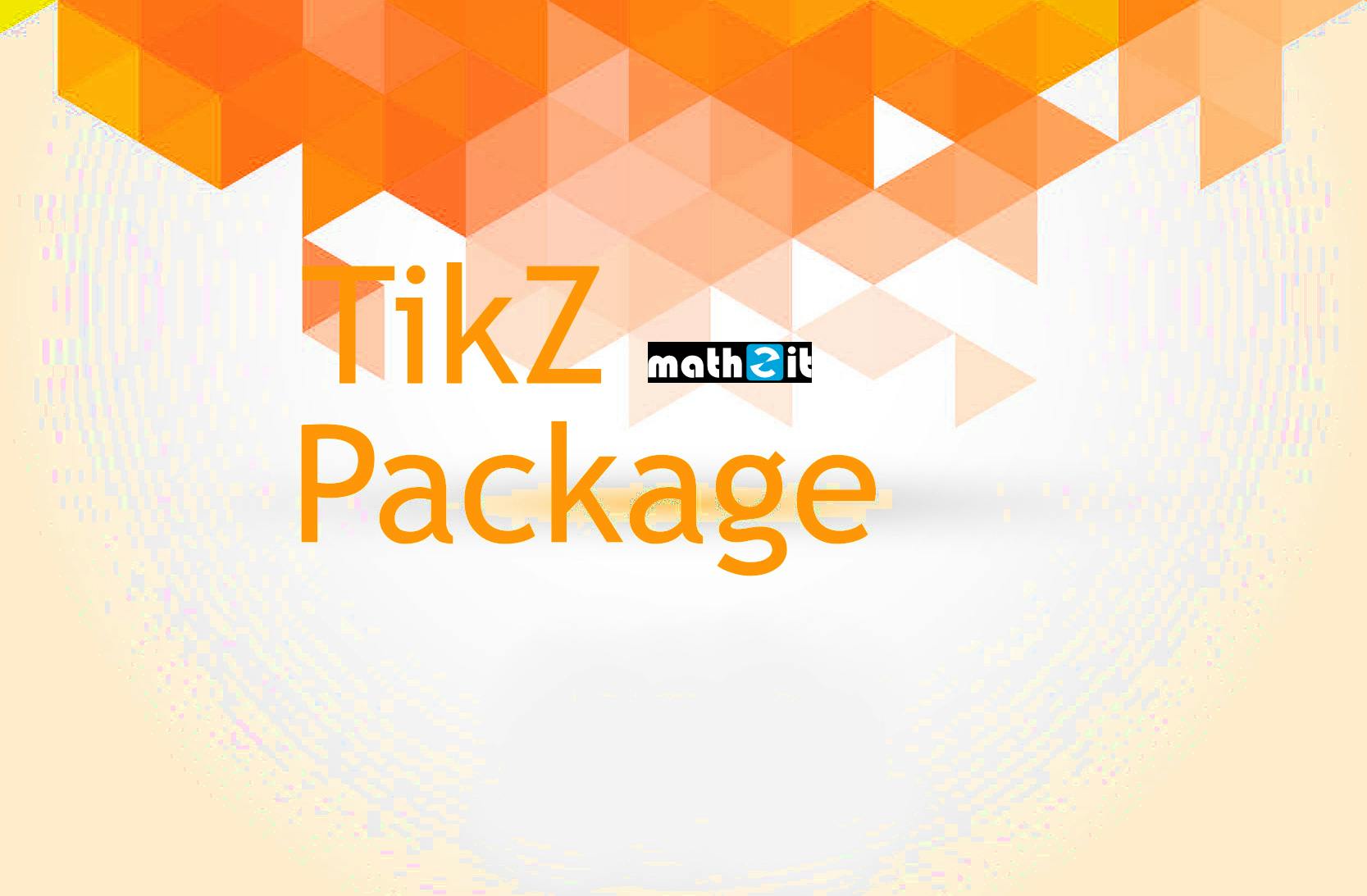 Tikz package - [Kỳ 4] Thực hành TikZ qua hình vẽ thực tế